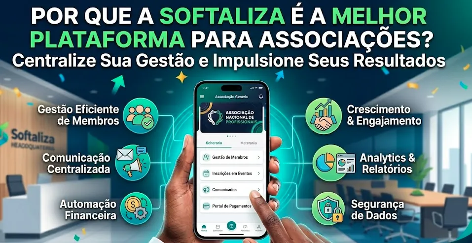 Por Que a Softaliza é a Melhor Plataforma para Gestão de Associações